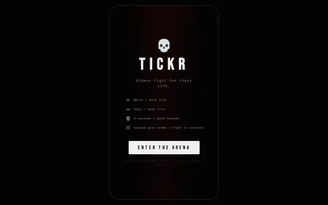 Tickr – Videos fight for their life (watch = +time, skip = death)