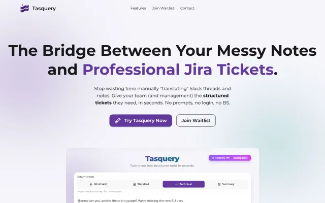 Tasquery – No-login bridge from messy notes to Jira tickets
