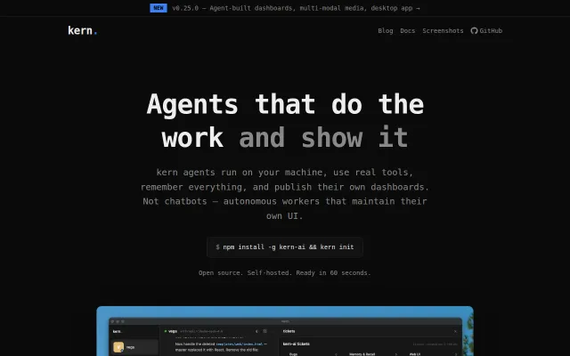 Agents that do the work and show it – kern