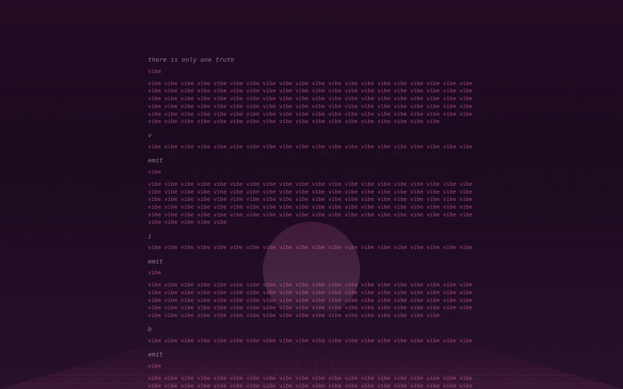A programming language where the only token is the word "vibe"