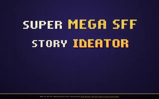 Super Mega SFF Story Ideator