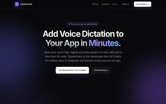 Typestream – A pure pay-as-you-go voice dictation API for web apps