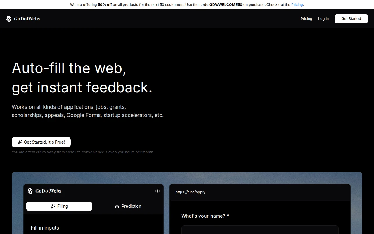 GoDotWebs # Auto fill out apps/forms and get feedback instantly