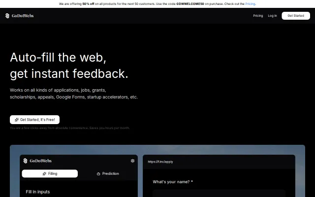 GoDotWebs # Auto fill out apps/forms and get feedback instantly