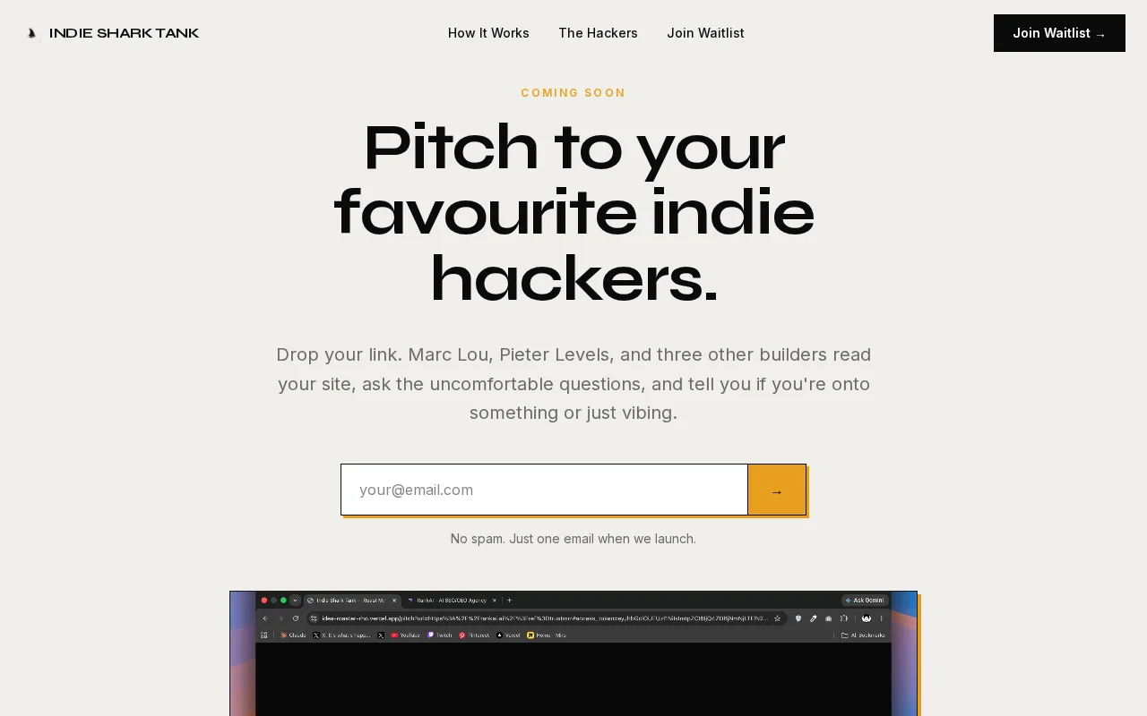 Shark Tank but you pitch your idea to indie hackers