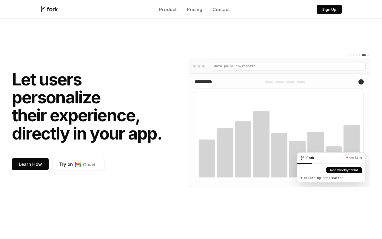 Fork – Let users build features on top of existing applications