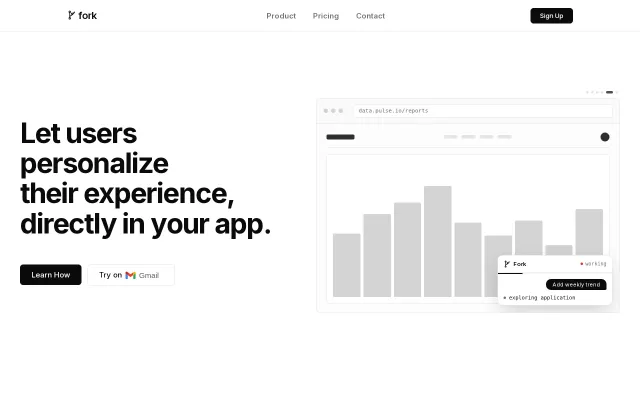 Fork – Let users build features on top of existing applications