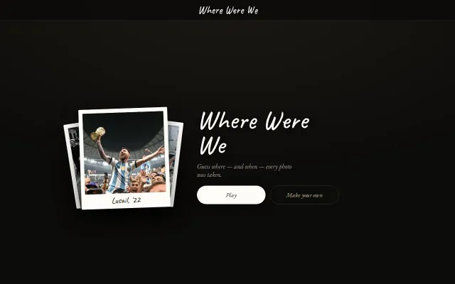 Where Were We