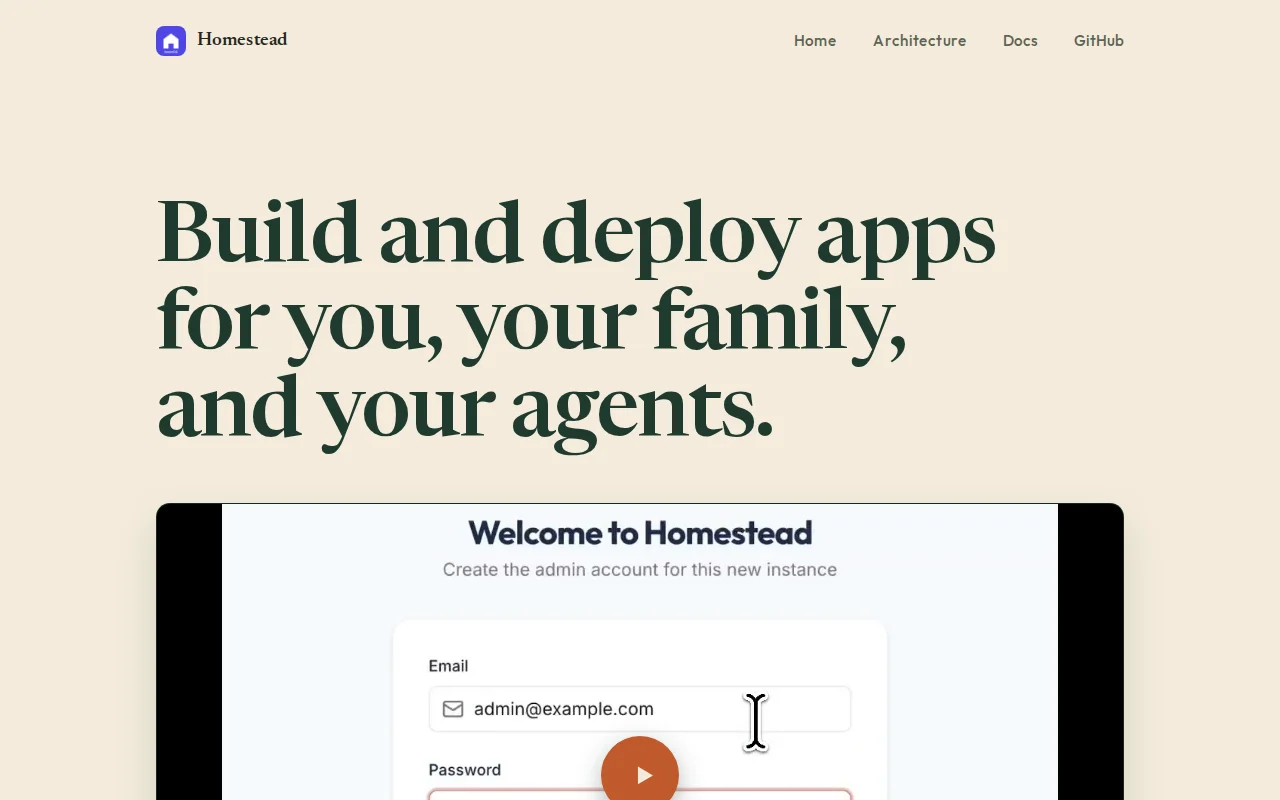 Homestead – Build apps for you, your family, and your agents